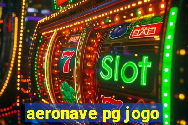 aeronave pg jogo